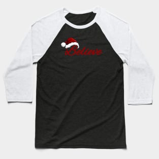 Believe in Christmas Baseball T-Shirt